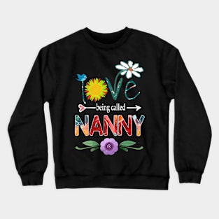 nanny i love being called nanny Crewneck Sweatshirt